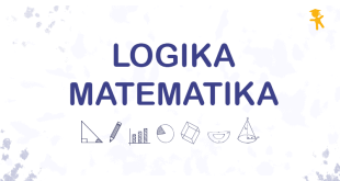 Materi Lengkap Logika Matematika – Pengertian, Penjelasan Lengkap Konsep Didalamnya