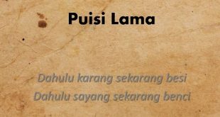 Puisi lama adalah puisi yang