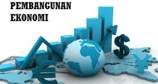 Pengertian Pembangunan Ekonomi