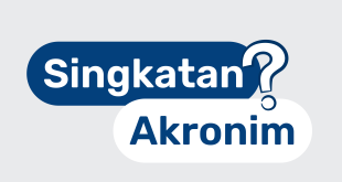 Pengertian, Jenis-Jenis, Persamaan dan Perbedaan Singkatan dan Akronim Beserta Contohnya Lengkap