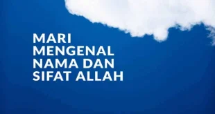 20 Sifat Allah Yang Wajib Kita Ketahui Lengkap Dengan Firman-NYA